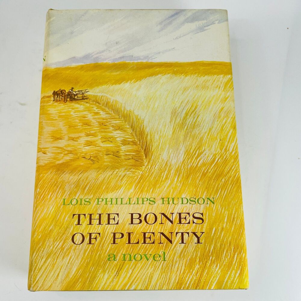 The Bones of Plenty Lois Hudson 1962 First Edition Novel Dust Bowl HCDJ
